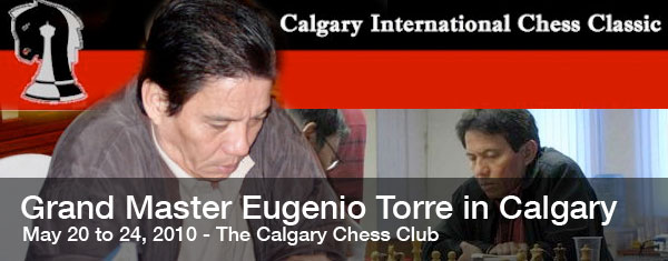 Grand Master Eugenio Torre Filipino Chess Player will Play in Calgary – May 20 to 24, 2010